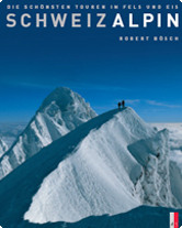 „Schweiz Alpin“ von Robert Bösch