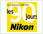 Les 90 jours Nikon – du 15 mars au 30 juin 2009